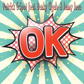 PATRICK G-SPOT FEAT. DANKY CIGALE & JENNY JOAO - OK